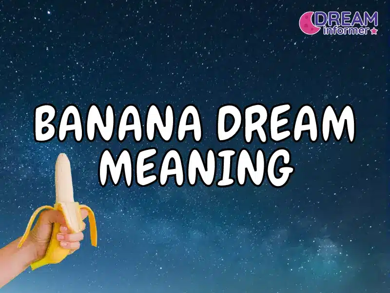 banana dream meaning