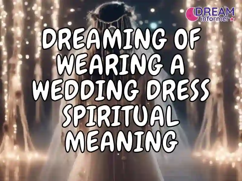 wearing a wedding dress in a dream